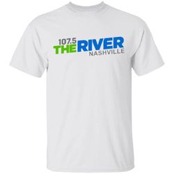 107 5 the river nashville shirt