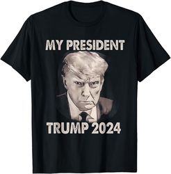 my president trump 2024 mug shot trump funny president 2024 t-shirt