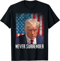 trump mug shot - donald trump mug shot - never surrender t-shirt