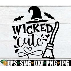 wicked cute, girls halloween svg, halloween svg, kids halloween, cute girls halloween, toddler girl halloween shirt svg,