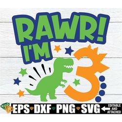 rawr i'm 3, boys 3rd birthday svg, 3rd dinosaur birthday svg, 3rd dinosaur birthday shirt svg, 3rd birthday dinosaur, di