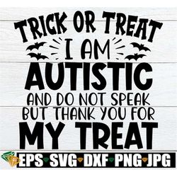 trick or treat i am autistic and may not speak but thank you for my treat, autism halloween bag autism trick or treat ba