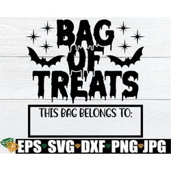 bag of treats, personalized trick or treat bag svg, candy bag svg, trick or treating bag svg, halloween candy bag, digit