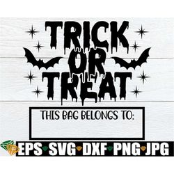 trick or treat, personalized candy bag, trick or treat bag svg, halloween bag svg, trick or treat bag, digital download,