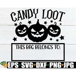 candy loot, personalized halloween bag svg, halloween candy bag svg, trick or treat bag svg,trick or treat bag vinyl dec