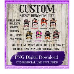 custom mom life/messy bun png, sublimation, dtg printing