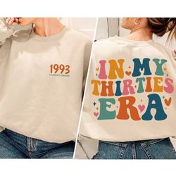 in my thirties era, comfort colors, 30th birthday shirt, thirtieth birthday tshirt, funny birthday shirt, 30th bday gift