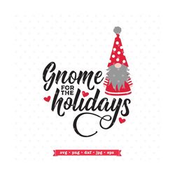 Christmas Gnome SVG, Christmas SVG, Home for the Holidays SVG file, Christmas Sign svg, Holiday Clipart, Sublimation des