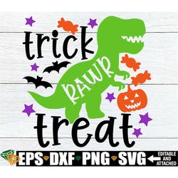 trick rawr treat, boys halloween svg, kids halloween shirt svg, halloween tote svg, halloween candy bag svg,trick or tre