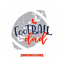 grunge football svg, football dad svg, football dad vinyl decal design, football cut file, iron on transfer shirt design