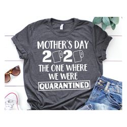 mothers day 2020 svg, funny svg, quarantined mothers day svg, mom shirt svg, mom quarantine svg, mom gift svg cut file f