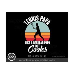 tennis papa like a regular papa but cooler - tennis svg, tennis ball svg, tennis racket svg, father's day svg