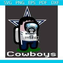 Dallas Cowboys Among Us Svg, Sport Svg, Among Us Svg, Impostor Svg, Among Us Game Svg, Dallas Cowboys Svg, Dallas Cowboy