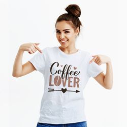 coffee lover. funny coffee quote svg. coffee saying shirt design