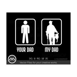 hunting svg your dad my dad - hunting svg, deer svg, deer hunting svg, duck hunting svg, hunter svg