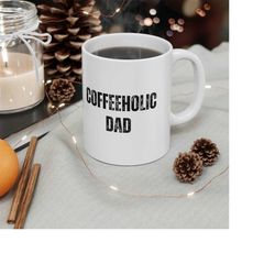 funny coffee mug for men daddy coffee mug coffeeholic dad birthday gift funny husband mug daddy cup coffee lover gift fo