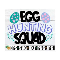 egg hunting squad, girls easter egg hunt, girls easter svg, kids easter egg hunt, easter svg, kids easter svg, girls eas