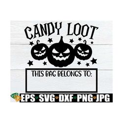 candy loot, personalized halloween bag svg, halloween candy bag svg, trick or treat bag svg,trick or treat bag vinyl dec