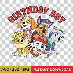 Paw Patrol Birthday Boy SVG, Paw Patrol SVG, PNG, EPS Digital Instant Download