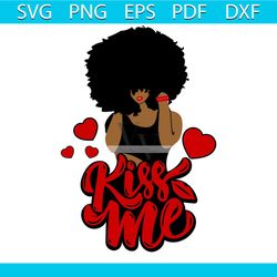 Afro Woman SVG, Valentine Svg, Valentines Day Svg, Happy Valentines Day svg, Kiss Me Svg, Kiss Svg, Afro Girl Svg, Black