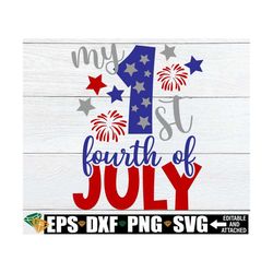 1st 4th Of July svg, First 4th Of July svg, First 4th Of July PNG, Boys First 4th Of July Shirt SVG PNG,Kids 4th Of July