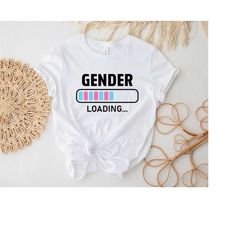 gender loading shirt, gender reveal party shirt, gender reveal shirt, gender reveal party, gender reveal tshirt,  team b