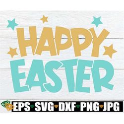 happy easter, easter svg, happy easter svg, easter decor svg, easter sublimation, kids easter svg, girls easter svg, dig