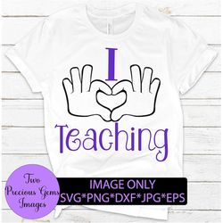 i love teaching. cute teacher. i love my students.i love being a teacher. teacher, teaching, teacher svg, cut file, svg,