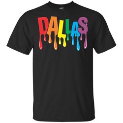 dallas texas rainbow wet paint lgbt gay pride t-shirt