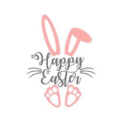 happy easter svg, easter bunny feet ears svg, easter sign/digital download, cut file, sublimation, clipart (includes svg