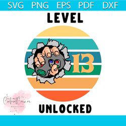 Level 13 Unlocked Svg, Birthday Svg, 13th Birthday Svg, 13 Years Old Svg, 13 Years Old Boy Svg, Birthday Boy Svg, Level