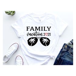 Family Vacation 2023 SVG PNG PDF, Vacation 2023 Svg, Family Vacation Shirts,Family Trip 2023 Svg, Family Vacation Matchi