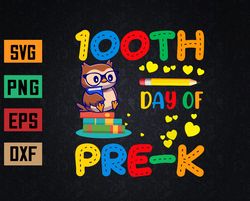 100th day of pre-k student owl lover gift 100 days of school svg, eps, png, dxf, digital download