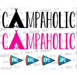 campaholic svg png eps, camp, camping tee, camping tees, adventure shirt, tent shirt, camp lover tee, campfire, happy ca