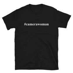 camerawoman shirt  camerawoman gift  camerawoman t-shirt  camerawoman tee  female photographer  photographer shirt