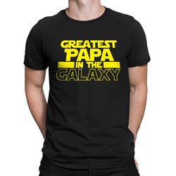 greatest papa in the galaxy funny fathers day gift idea present men's t-shirt sf-0327