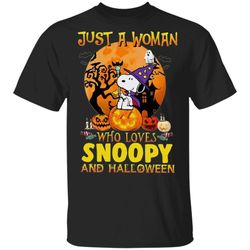 just a woman who loves snoopy and halloween t-shirt