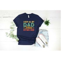 dad jokes shirt, father's day shirt, dada shirt, dad shirt, daddy shirt, father's day, husband gift, father's day gift