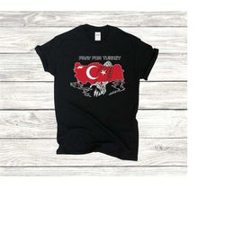 pray for turkey shirt, turkey earthquake shirt, syria earthquake shirt, turkey tshirt, pray for turkey, turkey earthquak