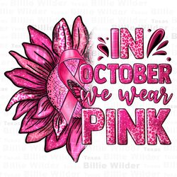 In October we wear pink png sublimation design downlo