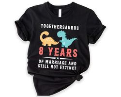 custom anniversary dinosaur shirt, custom anniversary gift,anniversary gift wife,8th anniversary personalized wedding sh