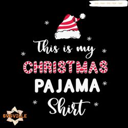 this is my christmas pajama candy svg, christmas svg, candy svg, hat svg