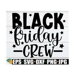 black friday crew, thanksgiving, shopaholic, shopping svg, black friday svg, shopping crew, thanksgiving svg, digital im