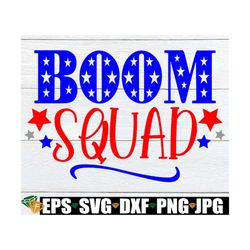 boom squad, 4th of july, family 4th of july, matching 4th of july, fourth of july, 4th of july svg, cute 4th of july svg