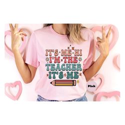 it's me hi i'm the teacher it's me shirt, matching teacher t-shirts, teacher sweatshirt, kindergarten teacher hoodie, te