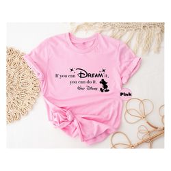 if you can dream it you can do it shirt, walt disney world t-shirt, mickey mouse hoodie, disney vacation sweatshirt, dis