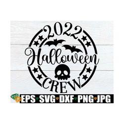 2022 halloween crew, matching halloween shirt svg, matching halloween, matching halloween bag svg, halloween svg, hallow