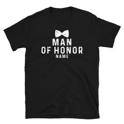 custom man of honor shirt, man of honor gift wedding t-shirt, funny bridesman proposal, man of honor proposal gift