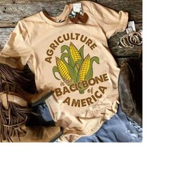 agriculture is the backbone of america t-shirt, ag shirt, agriculture gifts, farmers wife gifts, support your local farm