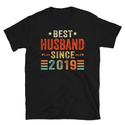 best husband since 2019 shirt, 4th wedding anniversary gift for husband, 4 year wedding anniversary tee for him, married